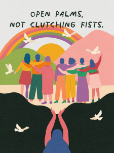 这是一幅插图，一个人向一群手挽手的人张开双手，看着阳光、鸟儿、山丘和彩虹，上面写着“张开手掌，不要紧握拳头”。